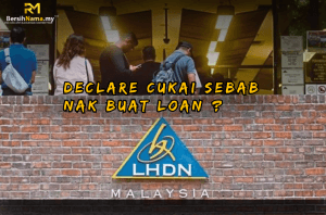 Declare cukai sebab nak buat loan ?