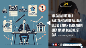 Nama Blacklist SAA, Kesan Kepada Kakitangan Kerajaan, GLC & Badan Berkanun?